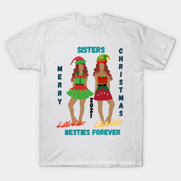 Big sister, little sister, Merry Christmas, Christmas shirt elf, Christmas gifts for women, Christmas gifts T-Shirt by BeatyinChaos